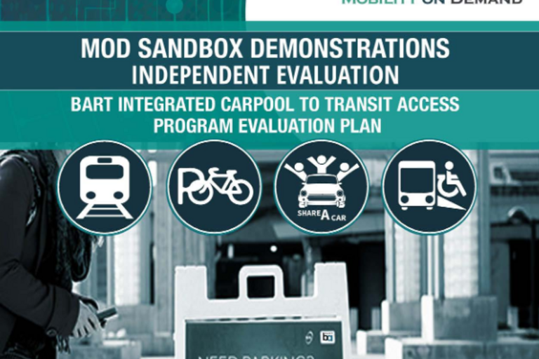 Cover of MOD Sandbox Demonstrations Independent Evaluation: BART Integrated Carpool to Transit Access Program Evaluation Plan