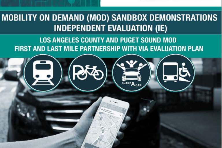 Cover of MOD Sandbox Demonstrations Independent Evaluation: Los Angeles County and Puget Sound MOD First and Last Mile Partnership with Via Evaluation Plan