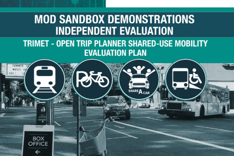 Cover of MOD Sandbox Demonstrations Independent Evaluation: TriMet - Open Trip Planner Shared-Use Mobility Evaluation Plan